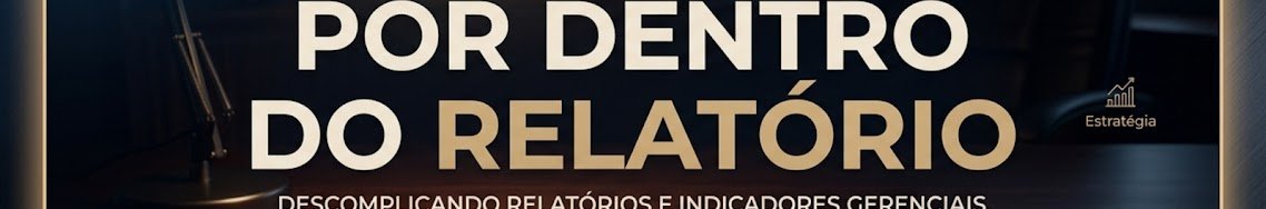 Por dentro do Relatório
